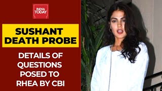 Sushant Death Probe: India Today Accesses CBI's Actual Questions Posed To Rhea Chakraborty