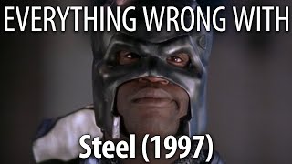 Everything Wrong With Steel in 22 Minutes or Less