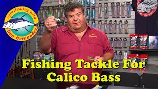 Tackle Needed For Calico Bass Fishing | SPORT FISHING