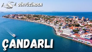 Gökyüzünden Çandarlı - Çandarlı Dron Çekimleri - Çandarlı Gezisi - Çandarlı Gezilecek Yerler