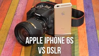 Apple iPhone 6s と DSLR カメラ: ビデオの比較 (4K 対 1080p)