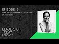 Leaders of Today Podcast | S1 Ep6 | Alex Wright-Gladstein, Ayar Labs