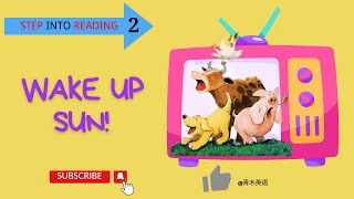 儿童英文绘本 | Step into reading-wake up, sun| 睡前故事 |磨耳系列English Picture books |英语阅读 kids book