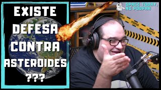 ✅Space Today - EXISTE DEFESA CONTRA ASTEROIDES? - PodPah
