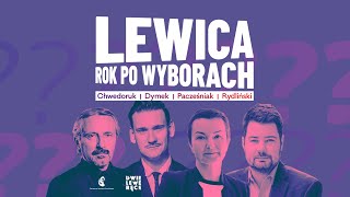 Lewica rok po wyborach | Chwedoruk, Pacześniak, Dymek, Rydliński