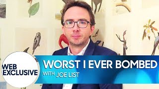 Worst I Ever Bombed: Joe List