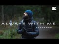 Ebraheem - Always With Me (Vocals Only)
