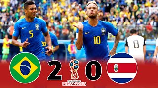 Brazil 2 × 0 Costa Rica | 2018 World Cup Extended Highlights & Goals HD (Neymar)