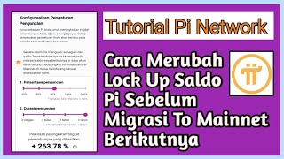 Cara Lock Up Saldo Pi Sebelum Migrasi To Mainnet