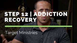 Step 12 Towards Addiction Recovery