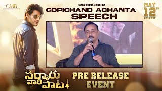 Producer Gopichand Achanta Speech | Sarkaru Vaari Paata Pre-Release Event | Mahesh Babu