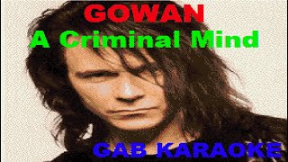 Gowan - A Criminal Mind (GB) - Karaoke Lyrics Instrumental