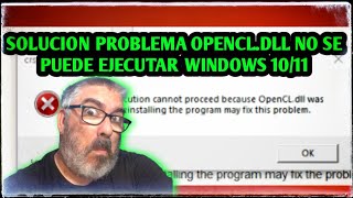 🆘 Cómo solucionar el problema NO SE ENCUENTRA EL ARCHIVO OpenCL.dll EN WNDOWS 10/11 🆘 ¡SOLUCIONADO!