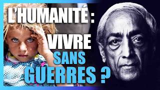 Krishnamurti : L'humanité a-t-elle un FUTUR ?