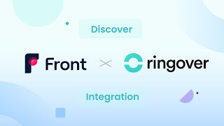 Boost Your Business Efficiency: Integrate Ringover with Front CRM for Ultimate Productivity