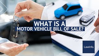 What Is a Motor Vehicle Bill of Sale? | LawInfo