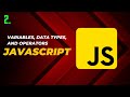 Javascript Basics: Variables, Data Types, and Operators in JavaScript