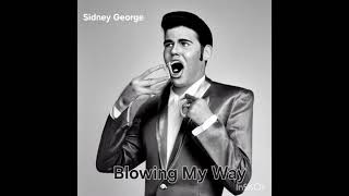 Sidney George - Blowing My Way (obscure 60s lounge singer)