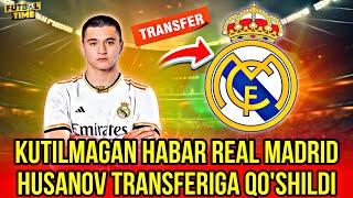 ANA HOLOS REAL MADRID ABDUQODIR HUSANOV TRANSFERIGA QO’SHILDI