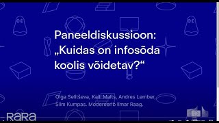 Paneeldiskussioon - Kuidas on infosõda koolis võidetav? (EST)