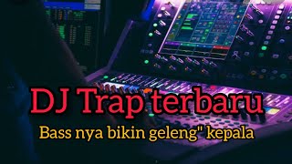 cek sound DJ Trap terbaru bikin geleng geleng kepa...