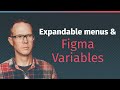 Expandable Menus using Figma variables