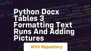 Python docx tables 3 formatting text runs and adding pictures