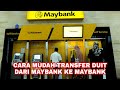 Cara Mudah Transfer Duit Dari Maybank Ke Maybank Melalui ATM Mesin