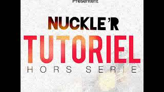 NUCKLÉ'R-TUTORIEL (AUDIO OFFICIEL)