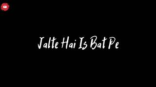 Log Humse Jalte Hain - Neha Kakkar New Sad Song Black Screen Status | Sad Song Female Version Status