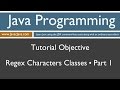 Learn Java Programming - Regex Character Classes Part 1 Tutorial