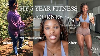 MY 5 YEAR FITNESS JOURNEY | weight loss & weight gain transformation, fitness mistakes, advice