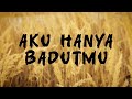 AKU HANYA BADUTMU (Official lirik video)