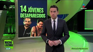 Desaparición de jóvenes en Oaxaca: ¿Qué se sabe del caso? | Nacho Lozano | Programa del 14/1/2025