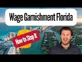 How to Stop a Wage Garnishment in Florida in 2024