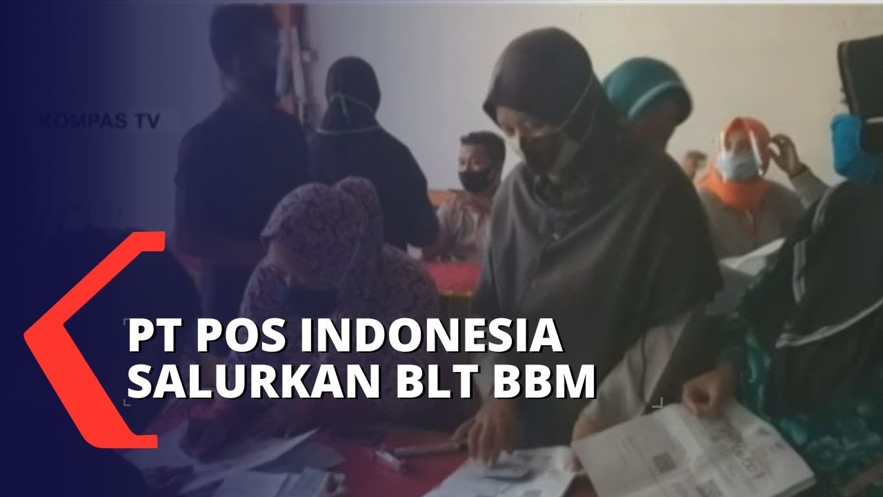 PT Pos Indonesia Salurkan BLT BBM Sebesar Rp 600 Ribu - YouTube