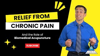 Unlocking Relief from Chronic Pain: The Role of Biomedical Acupuncture