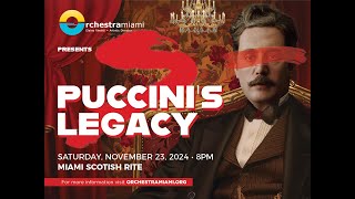 Orchestra Miami presents Puccini's Legacy - Saturday, Nov. 23rd at Scottish Rite