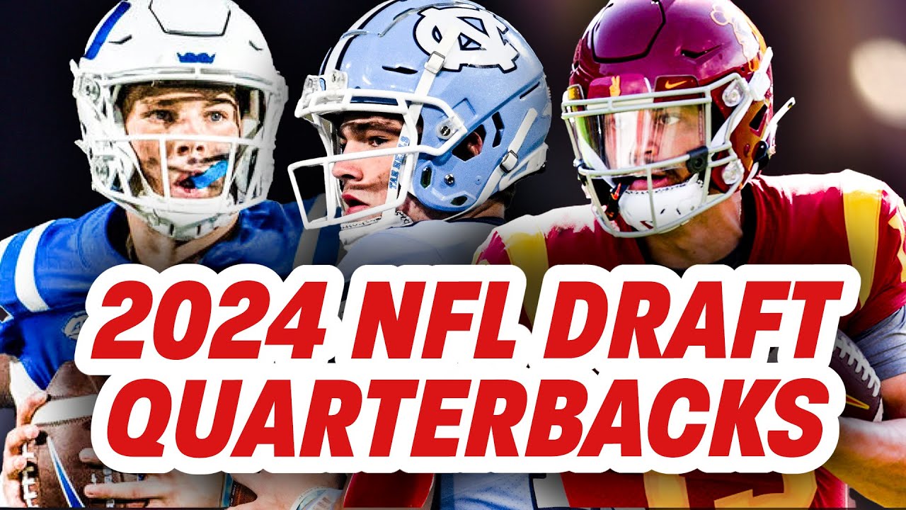 Top 5 Quarterbacks In The 2024 NFL Draft - Who Comes After Caleb ...