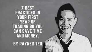 7 Best Practices For Beginner Traders by Rayner Teo