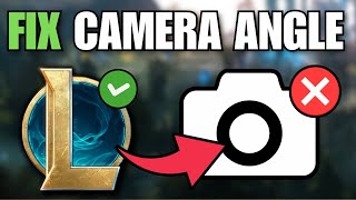 How To Fix Camera Angle In League Of Legends