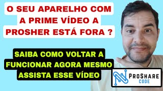 CÓDIGO DA PRIME (PROSHERE) ESTÁ OFF? SAIBA COMO RESOLVER AGORA NOVAS ATUALIZAÇÕES...