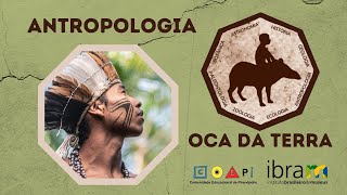 OCA DA TERRA - Antropologia