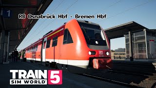 RB (81361) Osnabrück Hbf - Bremen Hbf Bahnstrecke Bremen - Oldenburg - 【Train Sim World 5】