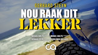 Gerhard Steyn - Nou Raak Dit Lekker (Amptelike Musiekvideo)