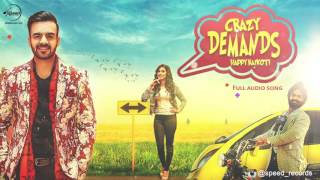 Crazy Demands ( Full Audio Song ) | Happy Raikoti | Punjabi Song Collection | Speed Records