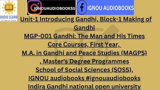 Unit-1 Introducing Gandhi Block-1 MGP-001 MA Gandhi and Peace Studies MAGPS IGNOU #ignouaudiobooks