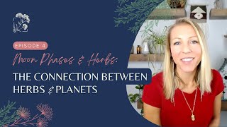 Understanding the Unique Connection Between Herbs and Planets