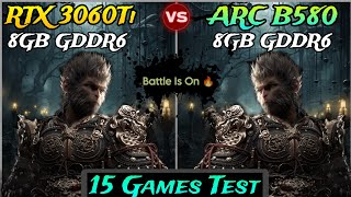 RTX 3060 Ti vs Arc B580 - Test In 15 Games - Unbelievable Outcome !