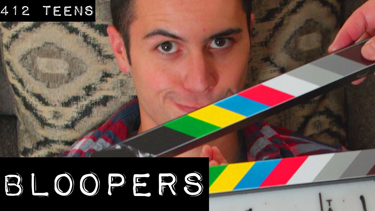 412teens Presents Bloopers Episode 1 Youtube